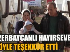 Kahramanmaraşlı depremzede Azerbaycanlı hayırseverlere müteşekkir